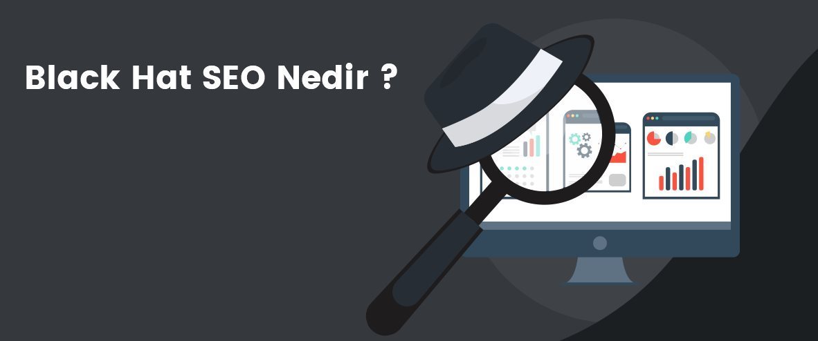 Black Hat SEO (Siyah Şapka SEO) Nedir?