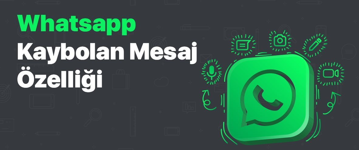 WhatsApp Kaybolan Mesaj Özelliği Nedir?